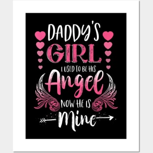 Daddys Girl I Used To Be His Angel Now He Is Mine Gift Posters and Art